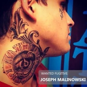 Joseph Malinowski is a Wanted Fugitive